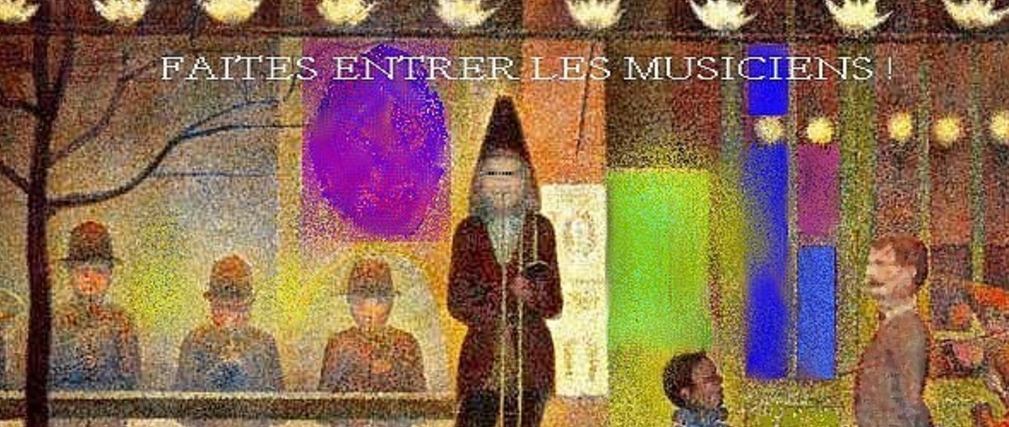 Faites entrer les musiciens!